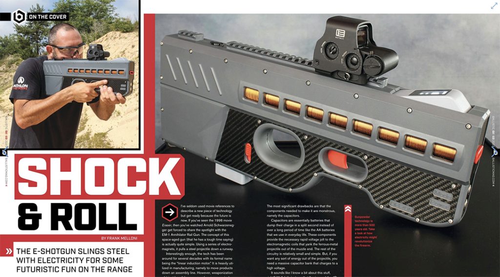 The e-Shotgun comprises a rail-gun-style platform. 